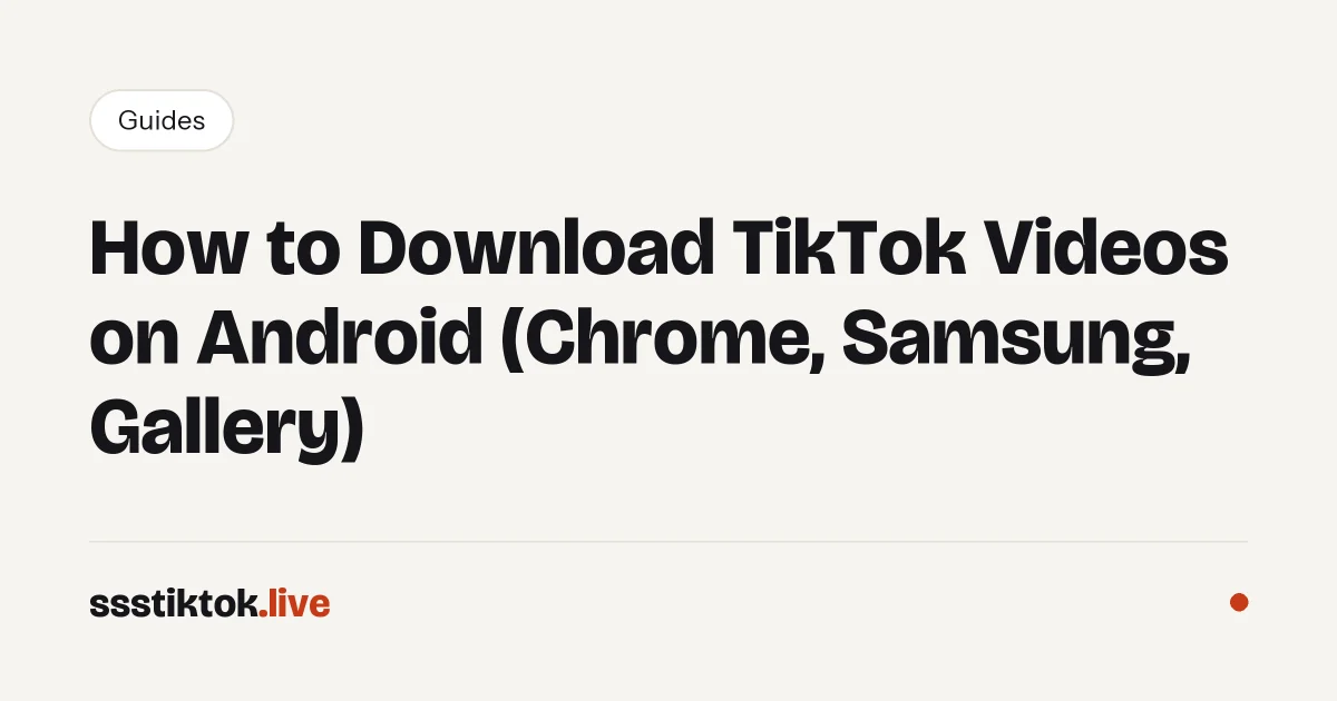 How to Download TikTok Videos on Android (Chrome, Samsung, Gallery)