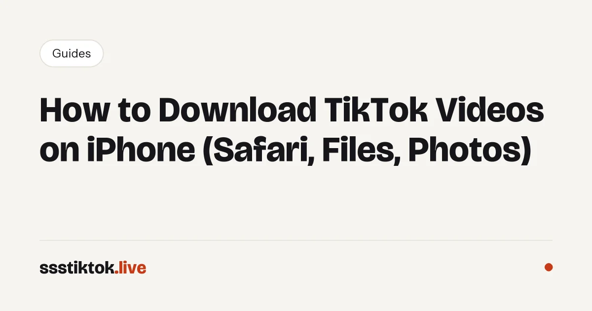 How to Download TikTok Videos on iPhone (Safari, Files, Photos)