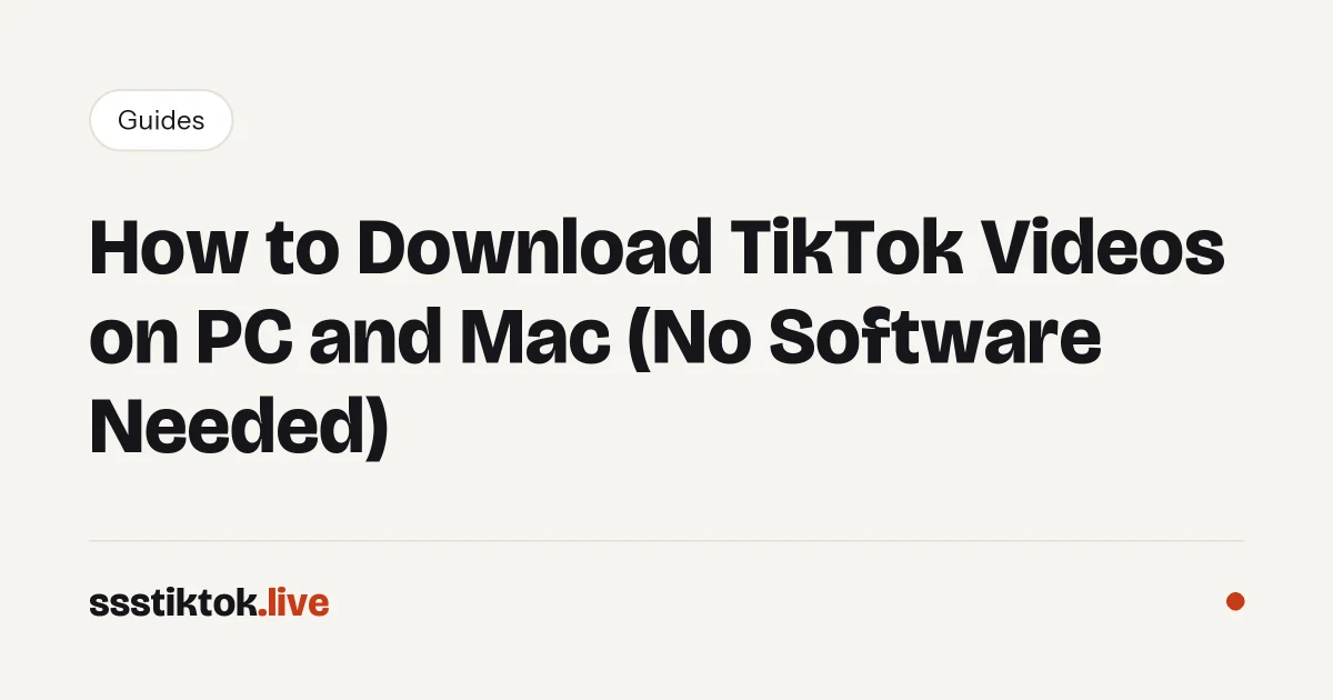 How to Download TikTok Videos on PC and Mac (No Software Needed)