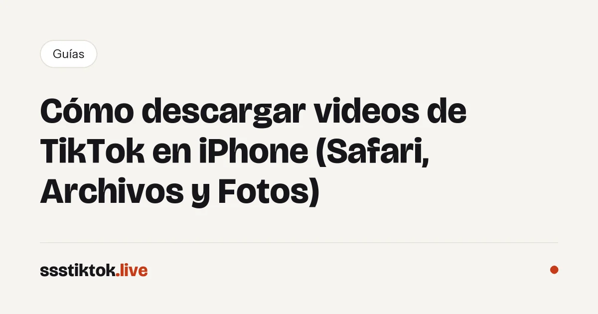Cómo descargar videos de TikTok en iPhone (Safari, Archivos y Fotos)