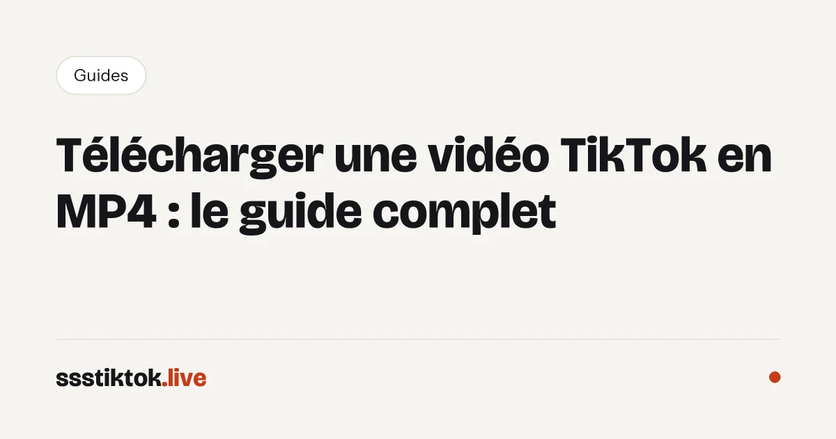 Télécharger une vidéo TikTok en MP4 : le guide complet