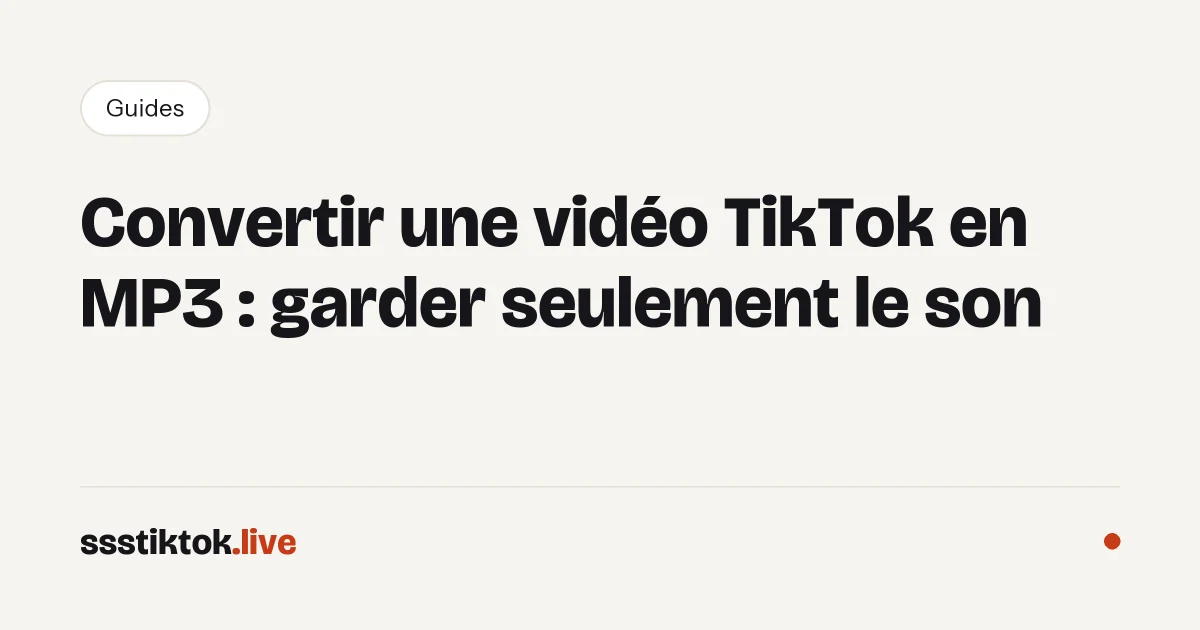 Convertir une vidéo TikTok en MP3 : garder seulement le son